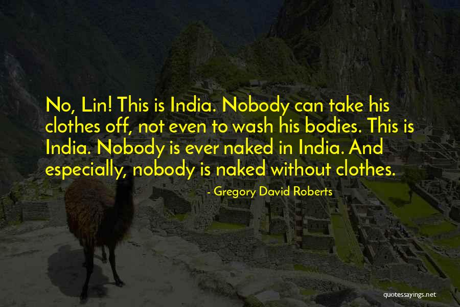 Bourgasser Gene Quotes By Gregory David Roberts Bourgasser Gene Quotes By Gregory David Roberts