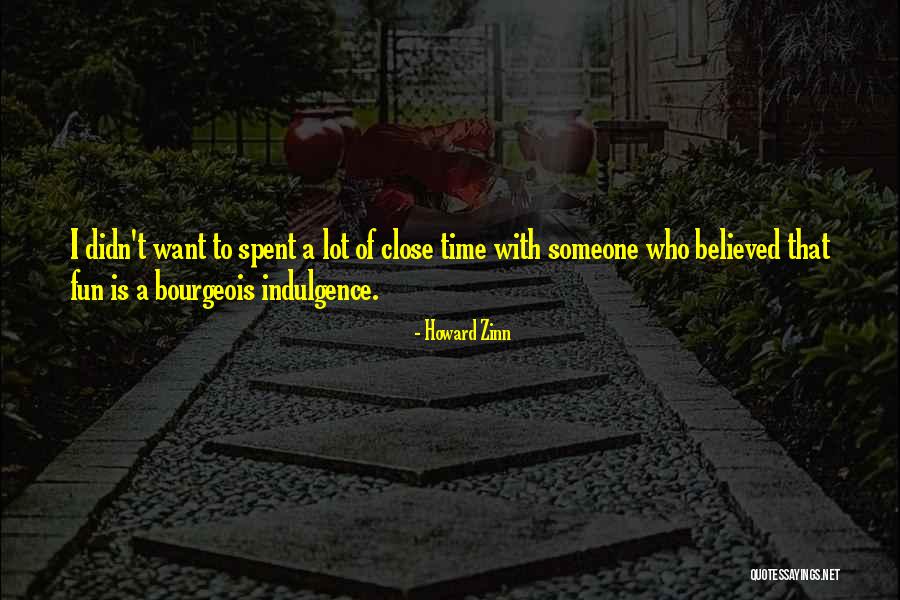 Bourgeois Indulgence Quotes By Howard Zinn Bourgeois Indulgence Quotes By Howard Zinn
