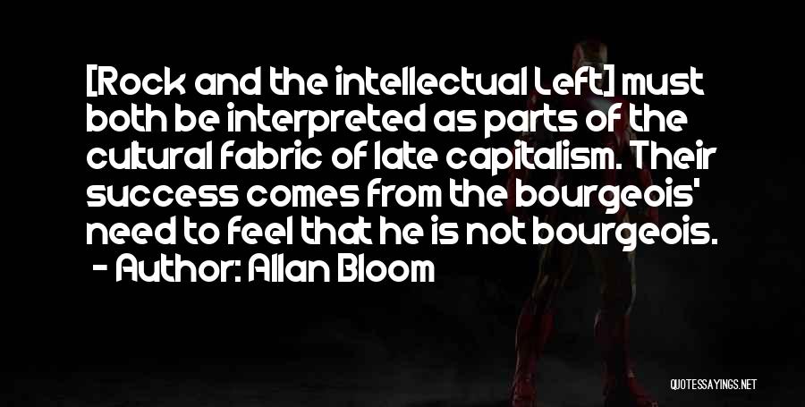 Bourgeois Quotes By Allan Bloom