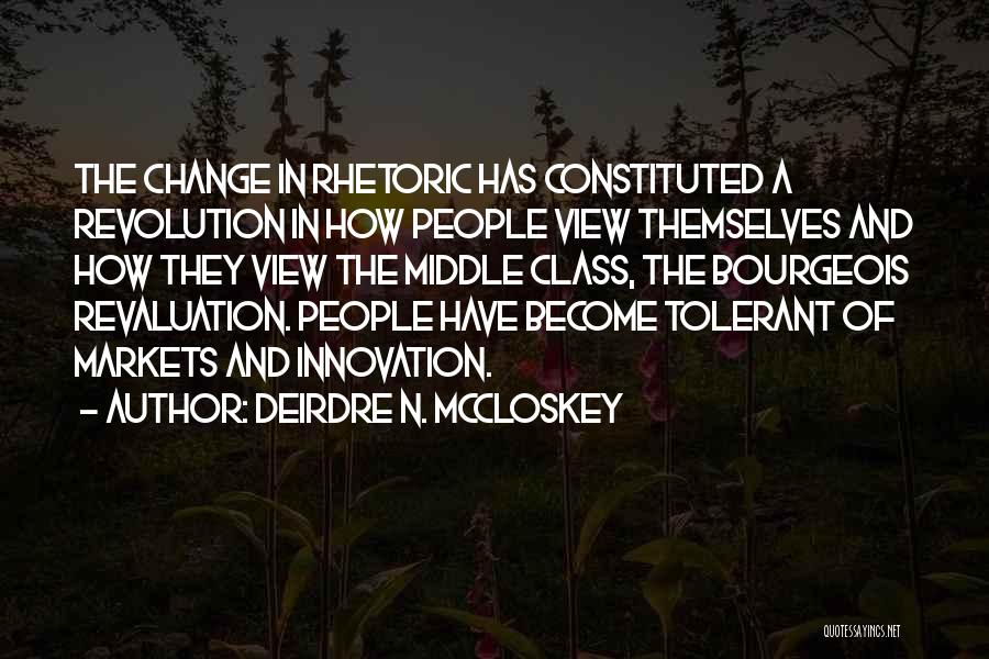 Bourgeois Quotes By Deirdre N. McCloskey