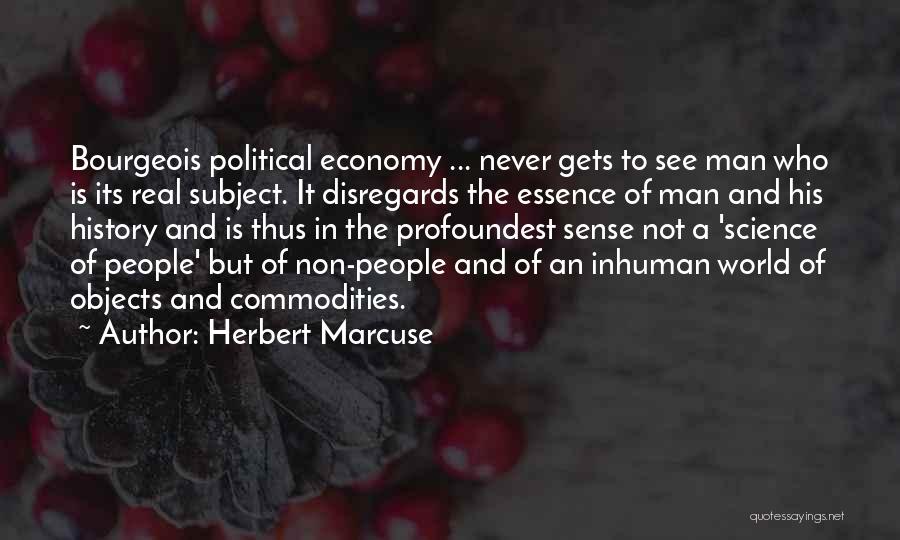 Bourgeois Quotes By Herbert Marcuse