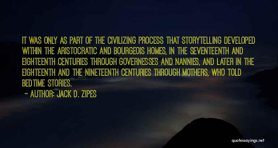 Bourgeois Quotes By Jack D. Zipes