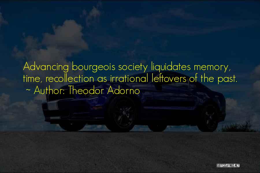 Bourgeois Quotes By Theodor Adorno