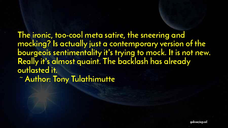 Bourgeois Quotes By Tony Tulathimutte