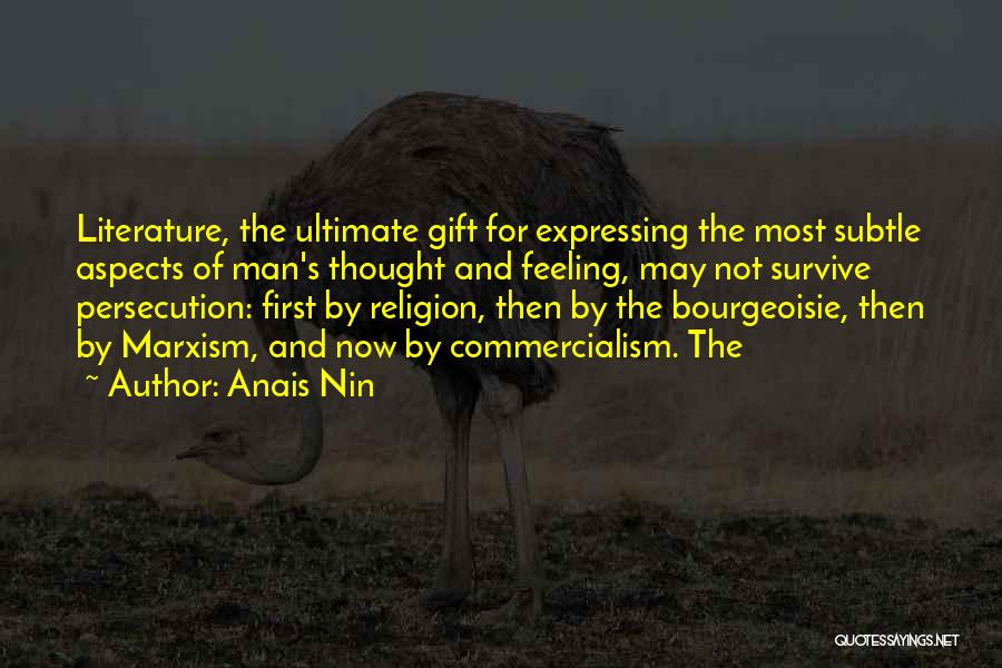 Bourgeoisie Quotes By Anais Nin