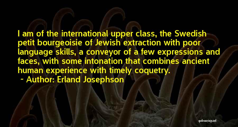 Bourgeoisie Quotes By Erland Josephson