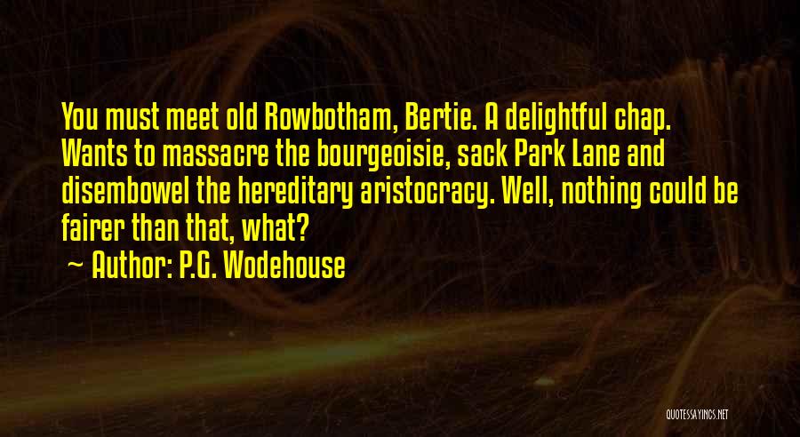 Bourgeoisie Quotes By P.G. Wodehouse