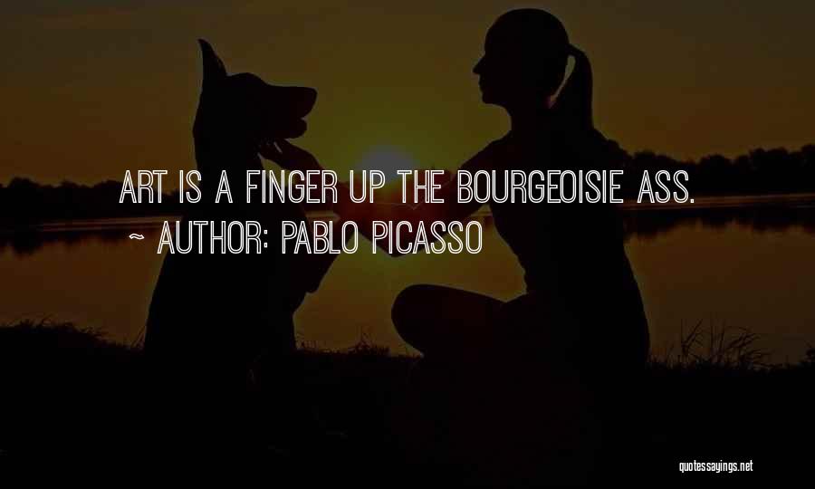 Bourgeoisie Quotes By Pablo Picasso