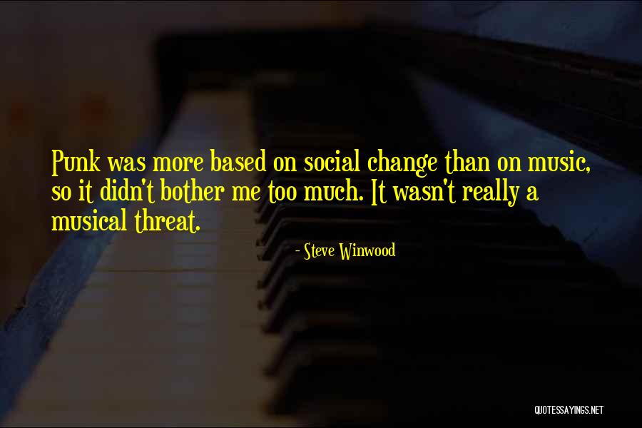 Bourgerie Quotes By Steve Winwood Bourgerie Quotes By Steve Winwood