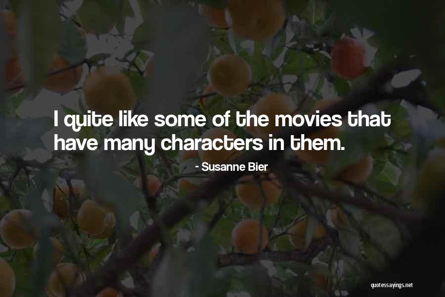 Bourgette Goyard Quotes By Susanne Bier Bourgette Goyard Quotes By Susanne Bier