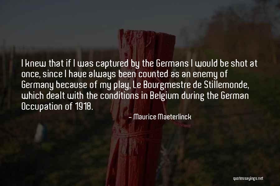 Bourgmestre Quotes By Maurice Maeterlinck Bourgmestre Quotes By Maurice Maeterlinck
