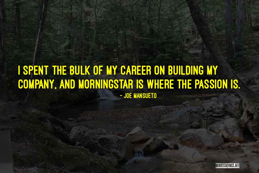 Bourgoine Farms Quotes By Joe Mansueto Bourgoine Farms Quotes By Joe Mansueto