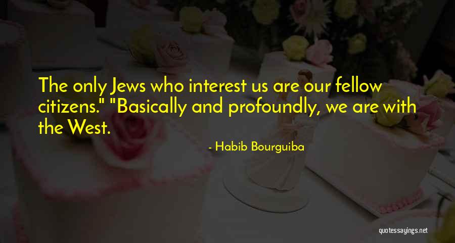 Bourguiba Quotes By Habib Bourguiba Bourguiba Quotes By Habib Bourguiba