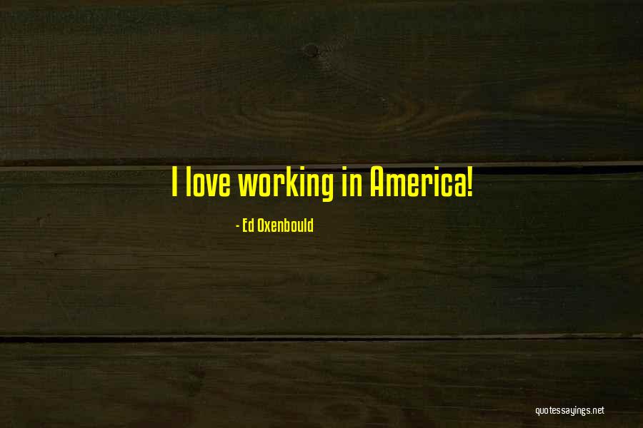 Bourlon Hoeilaart Quotes By Ed Oxenbould