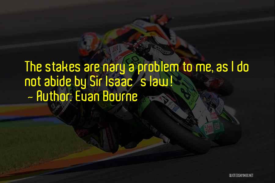 Bourne Quotes By Evan Bourne