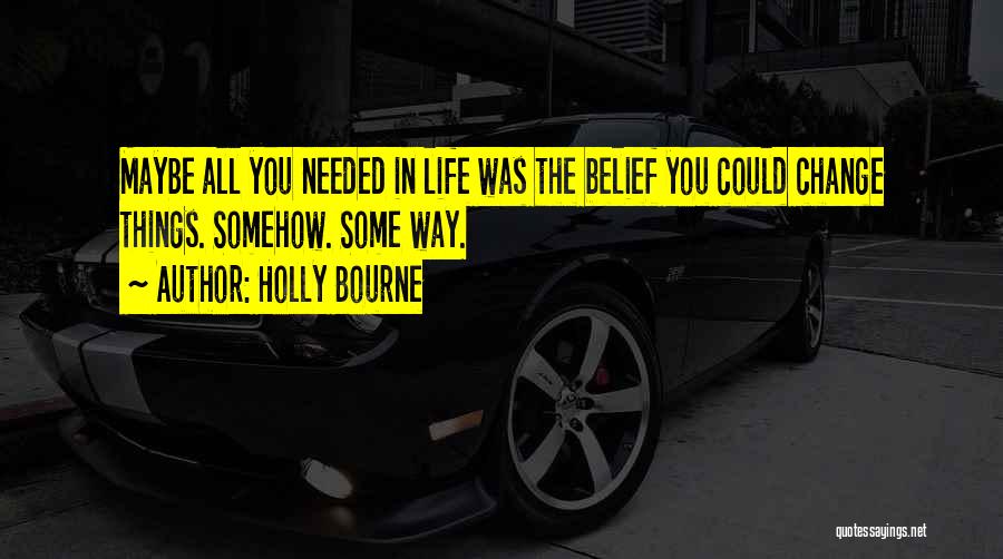 Bourne Quotes By Holly Bourne