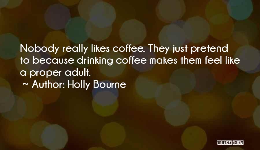 Bourne Quotes By Holly Bourne