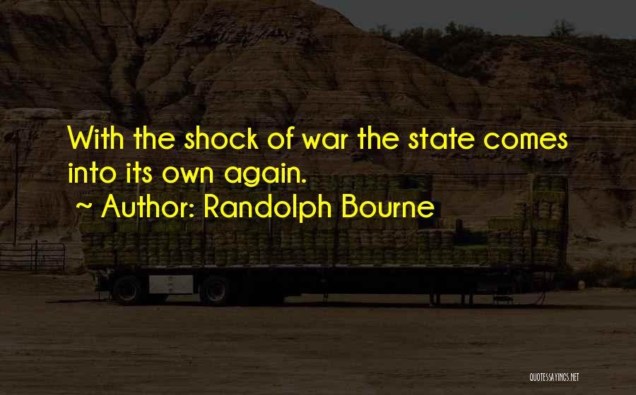 Bourne Quotes By Randolph Bourne