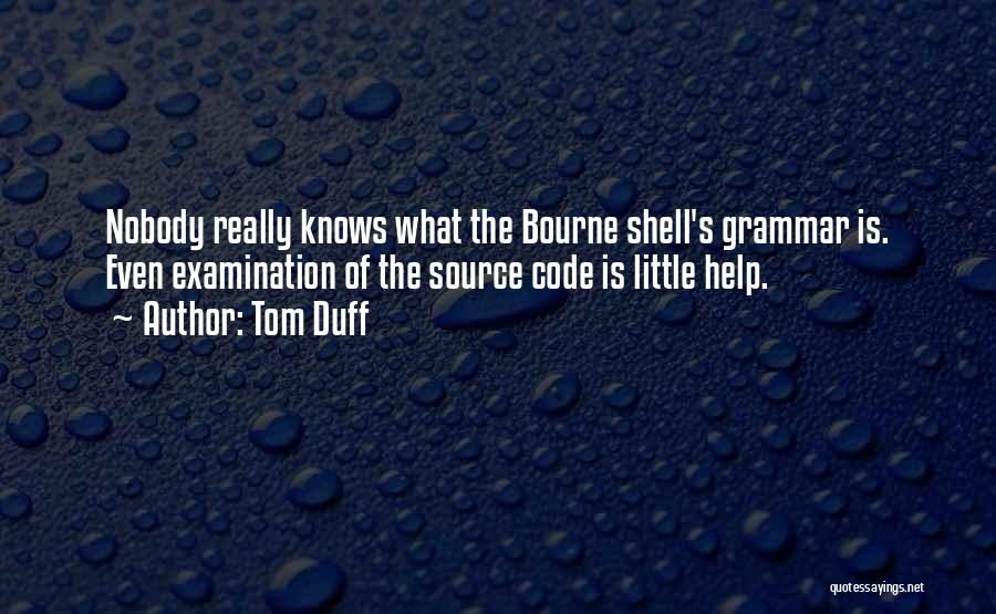 Bourne Quotes By Tom Duff