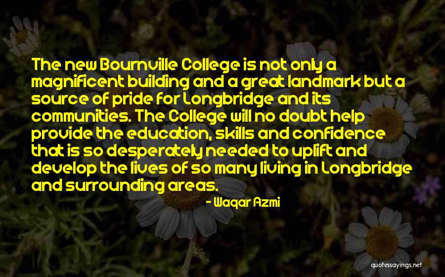 Bournville Quotes By Waqar Azmi