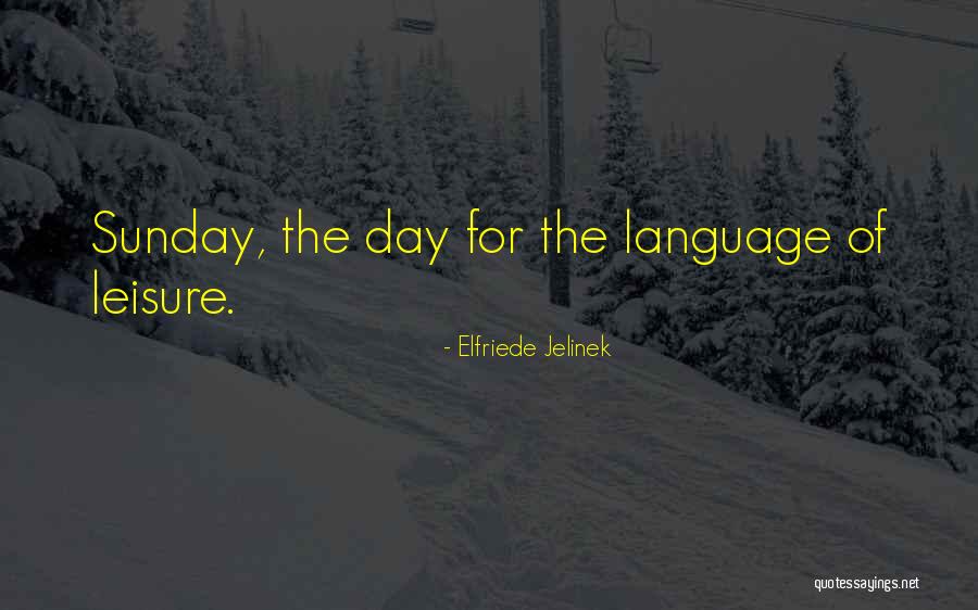 Boussala Quotes By Elfriede Jelinek