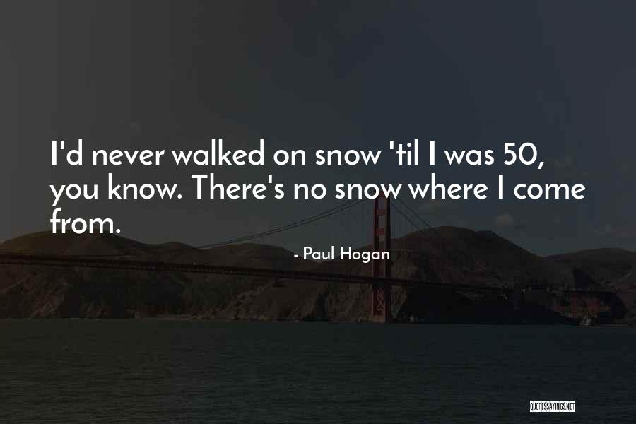 Boussala Quotes By Paul Hogan