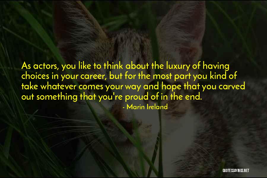 Boutard Bread Quotes By Marin Ireland Boutard Bread Quotes By Marin Ireland