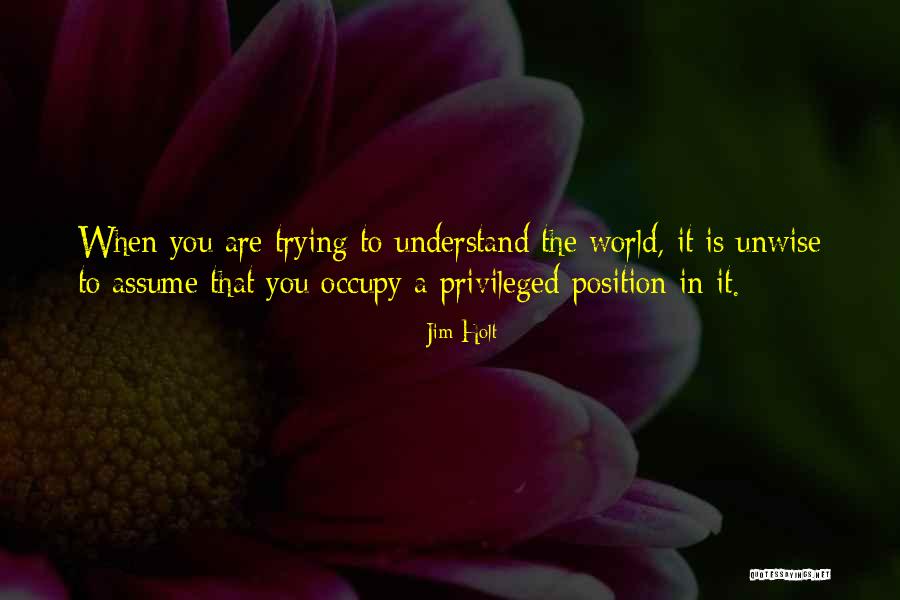 Bouthaina Dabaja Quotes By Jim Holt Bouthaina Dabaja Quotes By Jim Holt
