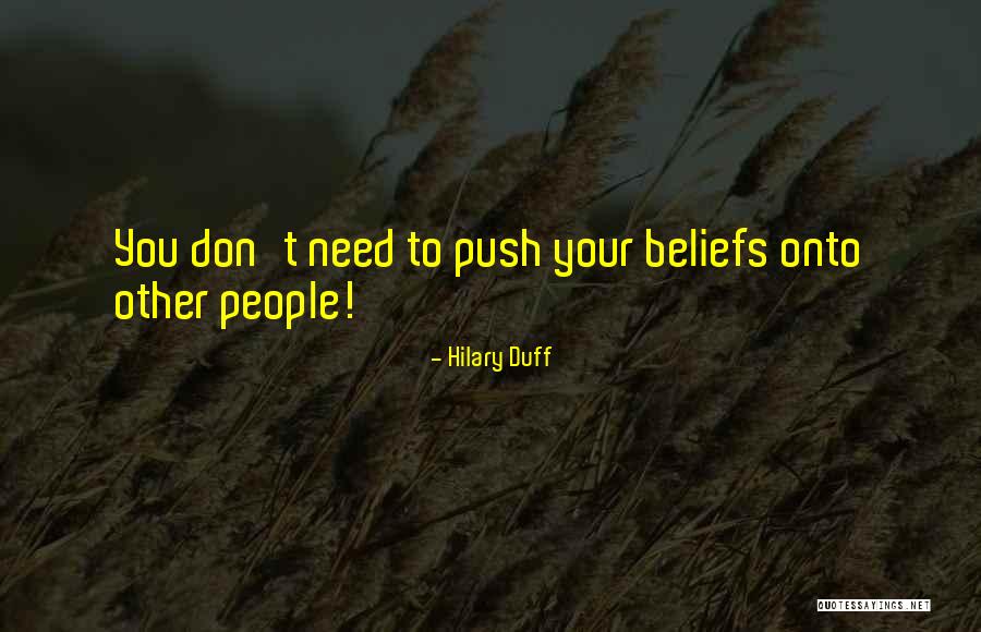 Bouthillette Quotes By Hilary Duff Bouthillette Quotes By Hilary Duff