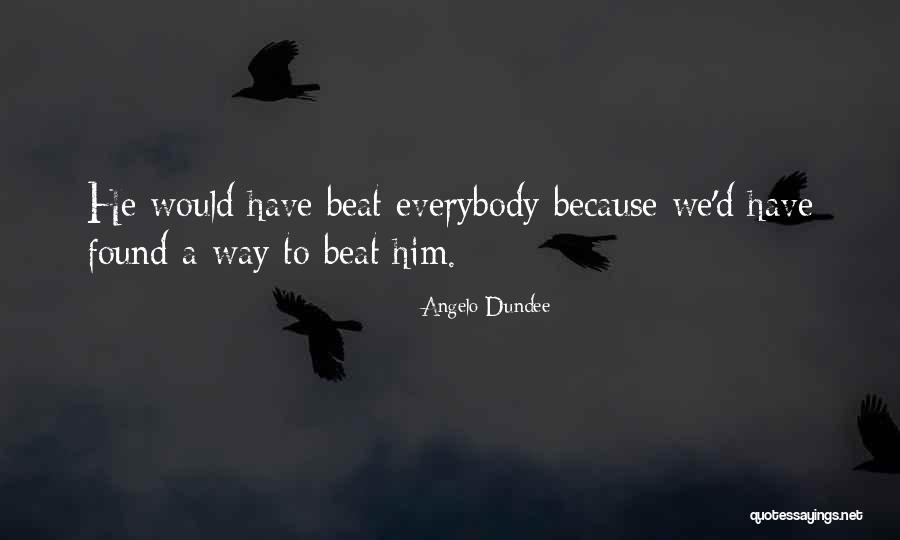 Boutineers Quotes By Angelo Dundee Boutineers Quotes By Angelo Dundee