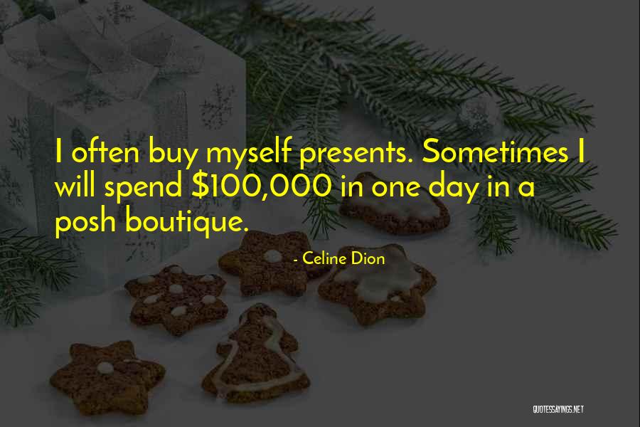 Boutique Quotes By Celine Dion