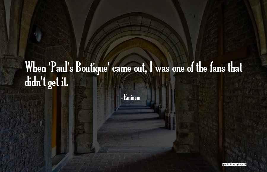 Boutique Quotes By Eminem Boutique Quotes By Eminem