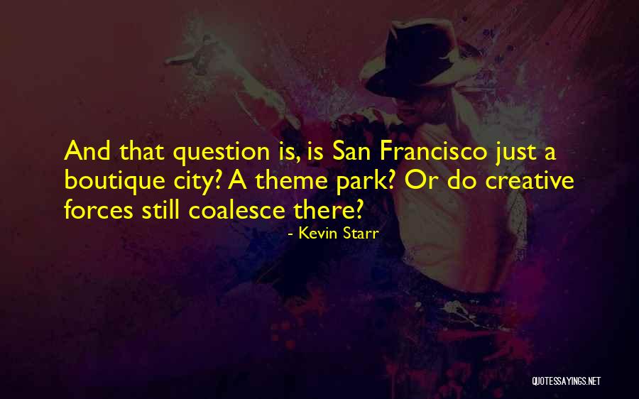 Boutique Quotes By Kevin Starr