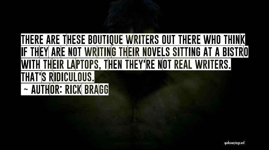 Boutique Quotes By Rick Bragg