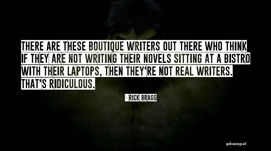 Boutique Quotes By Rick Bragg