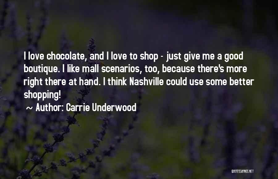 Boutique Shop Quotes By Carrie Underwood