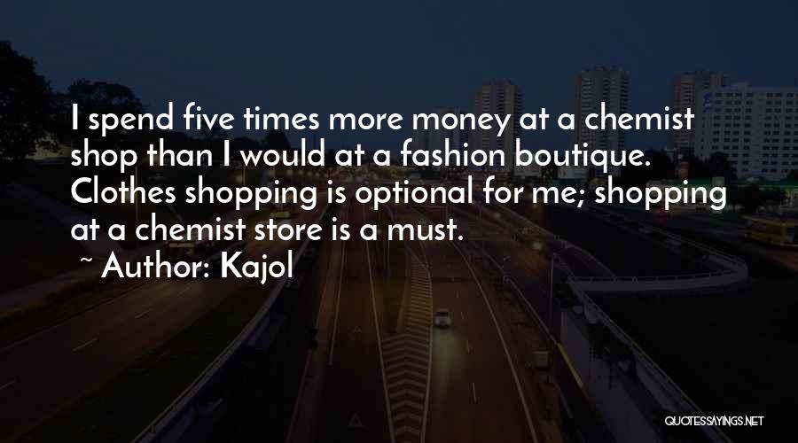 Boutique Shop Quotes By Kajol