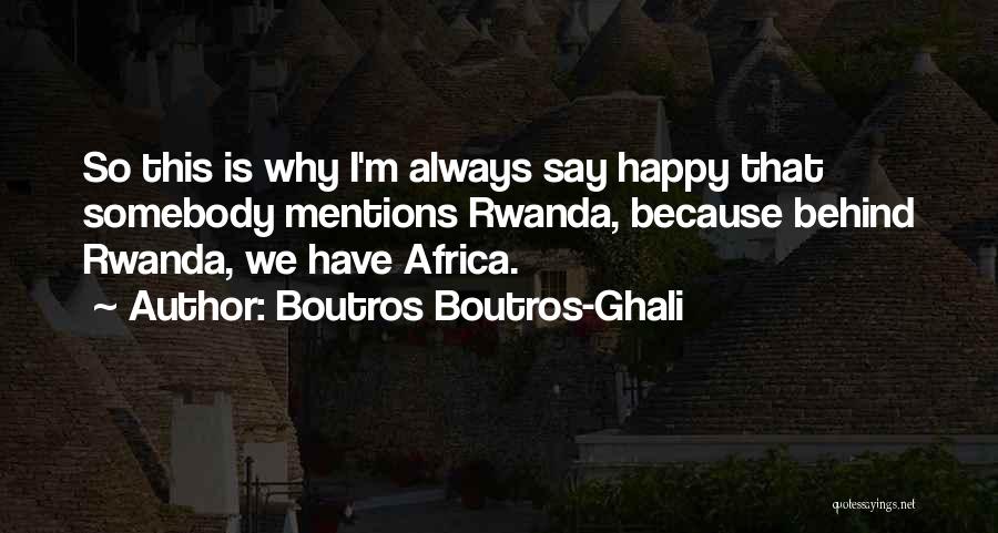 Boutros Boutros-Ghali Quotes 566428