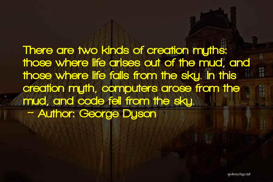 Bouvale Quotes By George Dyson
