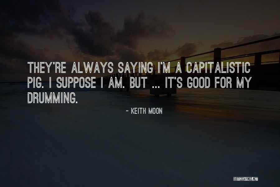 Bouveret Disease Quotes By Keith Moon Bouveret Disease Quotes By Keith Moon