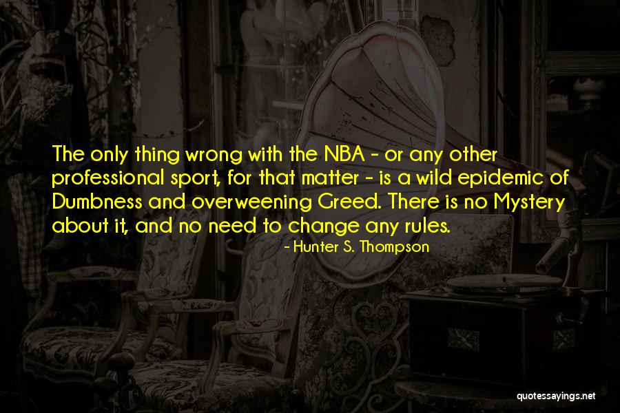 Bouvetoya Quotes By Hunter S. Thompson Bouvetoya Quotes By Hunter S. Thompson