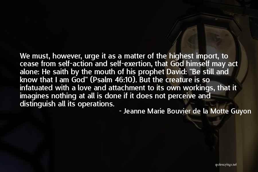 Bouvier Quotes By Jeanne Marie Bouvier De La Motte Guyon Bouvier Quotes By Jeanne Marie Bouvier De La Motte Guyon