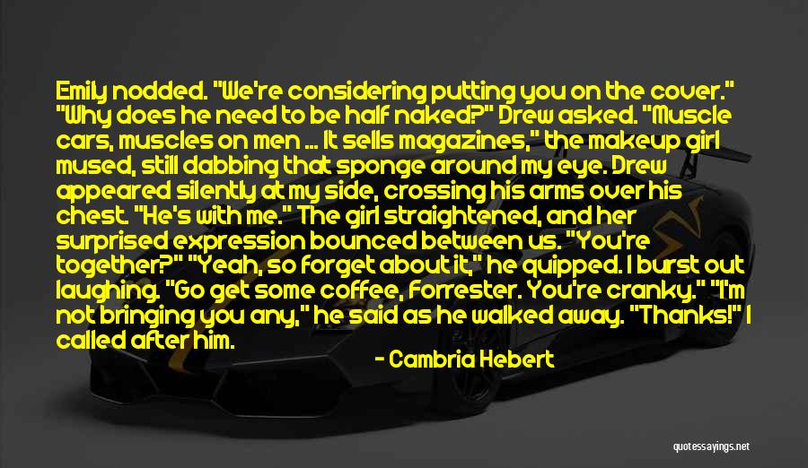 Bouwen Huis Quotes By Cambria Hebert Bouwen Huis Quotes By Cambria Hebert