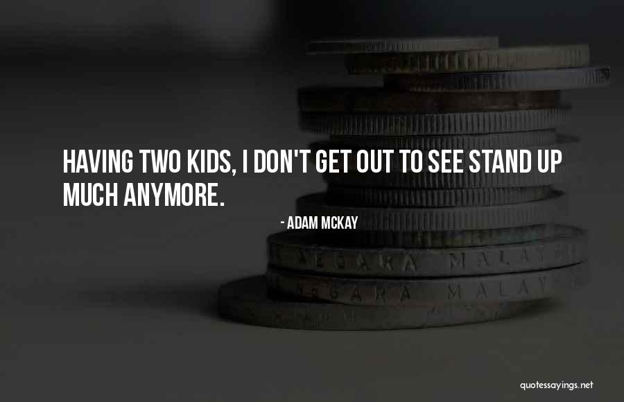 Bouya Harumichi Quotes By Adam McKay Bouya Harumichi Quotes By Adam McKay