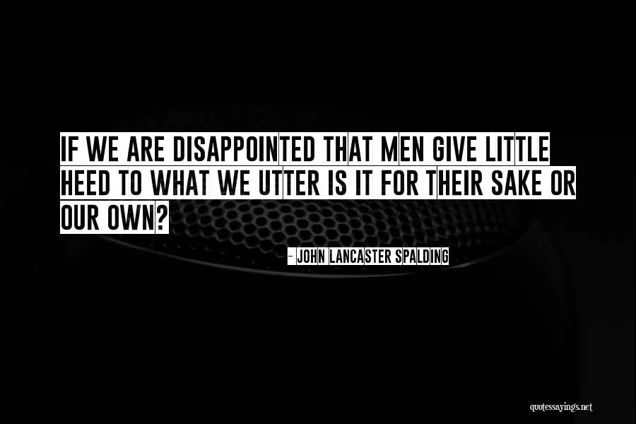 Bouya Harumichi Quotes By John Lancaster Spalding Bouya Harumichi Quotes By John Lancaster Spalding