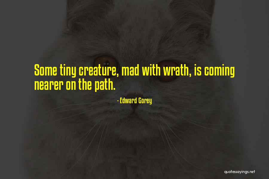 Bouziane Mohamed Quotes By Edward Gorey Bouziane Mohamed Quotes By Edward Gorey