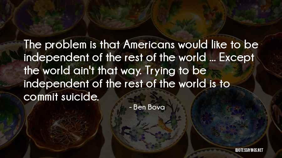 Bova Quotes By Ben Bova Bova Quotes By Ben Bova