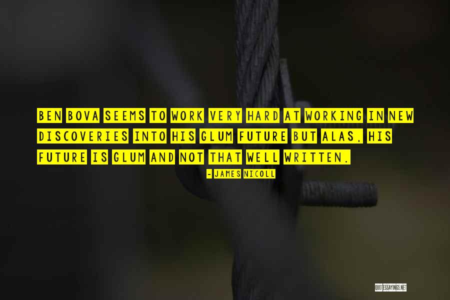 Bova Quotes By James Nicoll Bova Quotes By James Nicoll