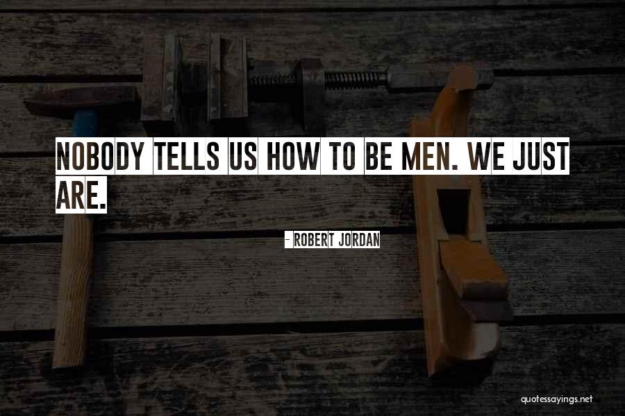 Bovarism Quotes By Robert Jordan Bovarism Quotes By Robert Jordan