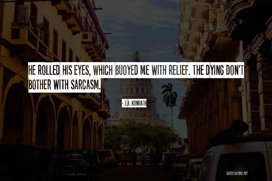 Bovaryism Quotes By J.A. Konrath Bovaryism Quotes By J.A. Konrath